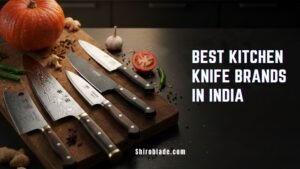 Best Kitchen Knife Brands In India