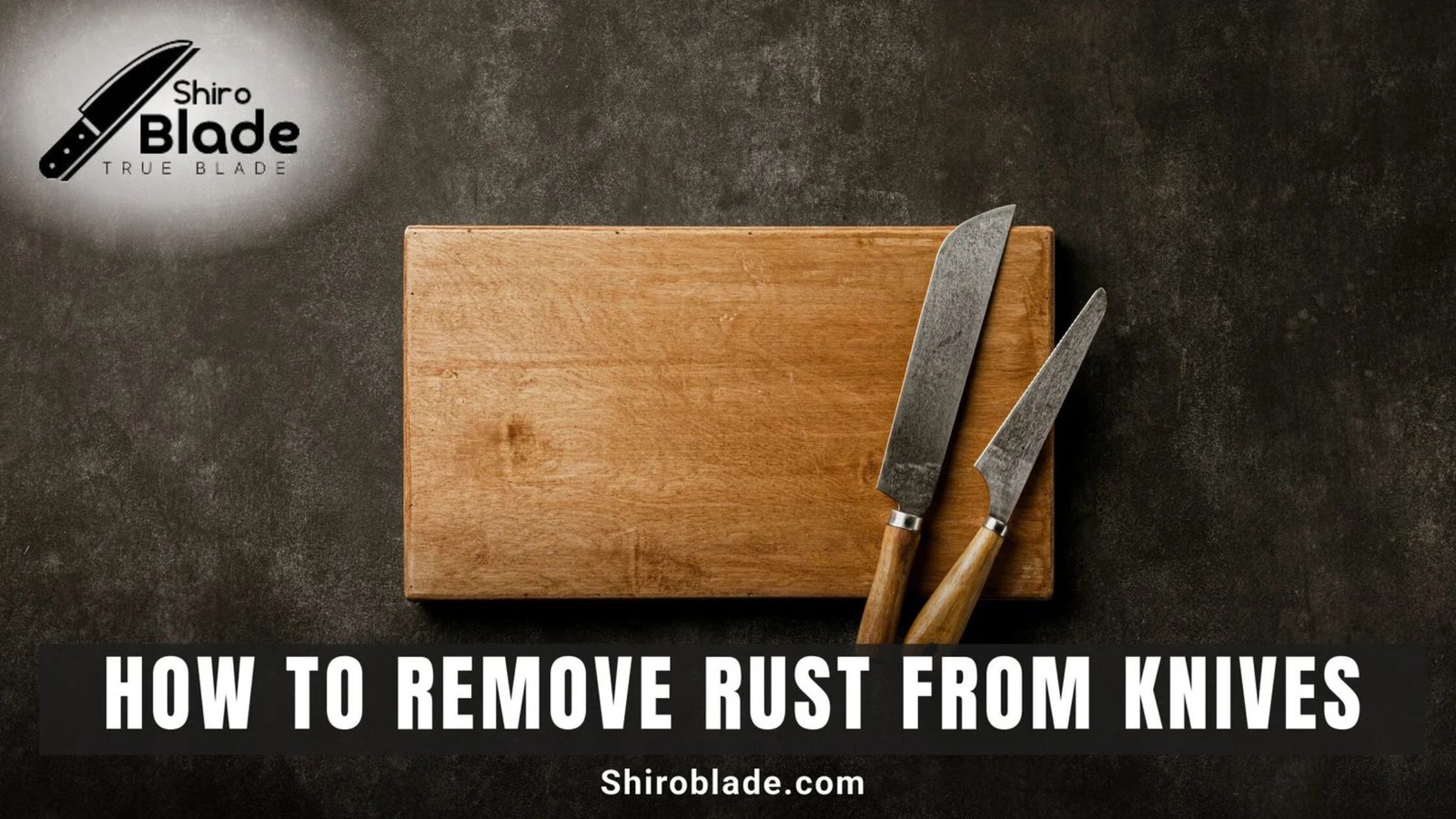 How to Remove Rust from Knives 5 Safe Methods